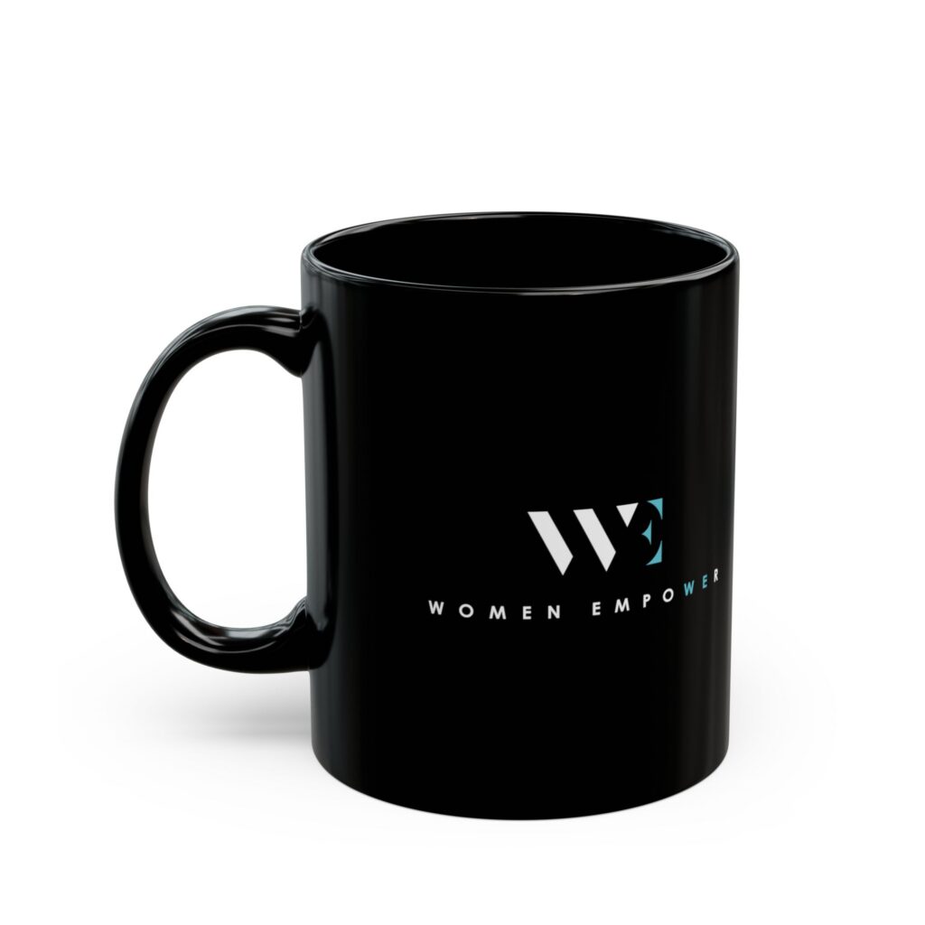 Women Empower Black Ceramic Mug — Inspirational Office Coffee Cup (11oz & 15oz)